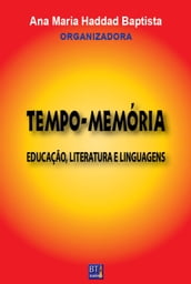 TEMPO-MEMÓRIA: EDUCAÇÃO, LITERATURA E LINGUAGENS