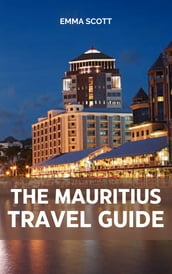 THE MAURITIUS TRAVEL GUIDE