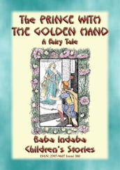 THE PRINCE WITH THE GOLDEN HAND - A Far Eastern Fairy Tale