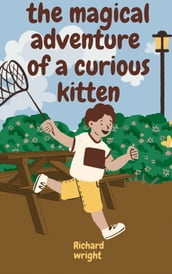 THe magical adventure of a curious kitten