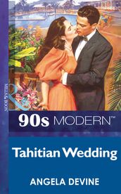 Tahitian Wedding (Mills & Boon Vintage 90s Modern)