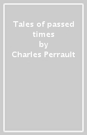 Tales of passed times