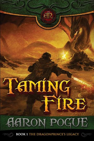 Taming Fire - Aaron Pogue