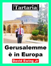 Tartaria - Gerusalemme è in Europa