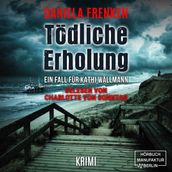 Tödliche Erholung - Kathi Wällmann Krimi, Band 5 (ungekürzt)