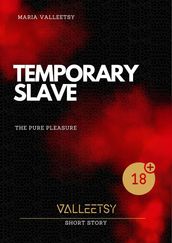 Temporary Slave The Pure Pleasure