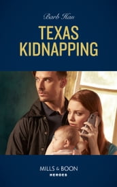 Texas Kidnapping (Mills & Boon Heroes) (An O Connor Family Mystery, Book 1)