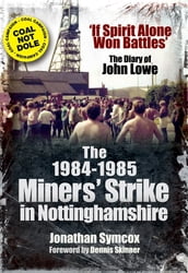The 19841985 Miners  Strike in Nottinghamshire
