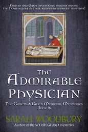 The Admirable Physician (A Gareth & Gwen Medieval Mystery)