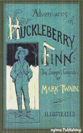 The Adventures of Huckleberry Finn (Illustrated + Audiobook Download Link + Active TOC)