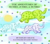 The Adventures of Mumbo, Jumbo, & Dumbo