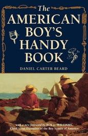 The American Boy s Handy Book