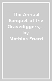 The Annual Banquet of the Gravediggers¿ Guild