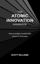 The Atomic Innovation Handbook