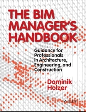 The BIM Manager s Handbook