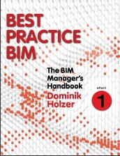 The BIM Manager s Handbook, Part 1