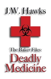 The Baker Files: Deadly Medicine