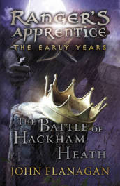 The Battle of Hackham Heath (Ranger s Apprentice: The Early Years Book 2)