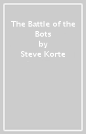 The Battle of the Bots