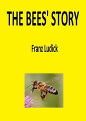 The Bee s Story