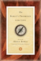 The Bible s Promises for Life (From the Holy Bible, English Standard Version)