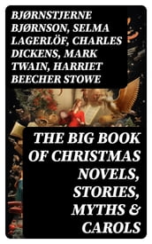 The Big Book of Christmas Novels, Stories, Myths & Carols