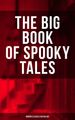 The Big Book of Spooky Tales - Horror Classics Anthology