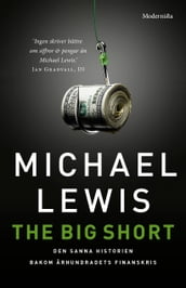 The Big Short: Den sanna historien bakom arhundradets finanskris