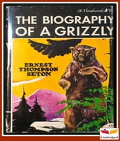 The Biography of a Grizzly