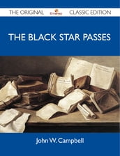 The Black Star Passes - The Original Classic Edition
