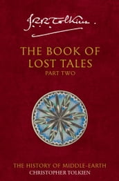The Book of Lost Tales 2 (The History of Middle-earth, Book 2)