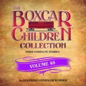 The Boxcar Children Collection Volume 40