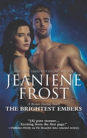 The Brightest Embers (A Broken Destiny Novel, Book 3)