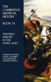The Cambridge Medieval History - Book VI
