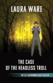 The Case of the Headless Troll