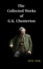 The Collected Works of G.K. Chesterton