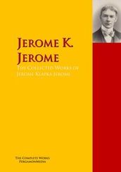 The Collected Works of Jerome Klapka Jerome