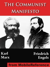 The Communist Manifesto: (Manifesto Of The Communist Party; German: Manifest Der Kommunistischen Partei) (Mobi Classics)