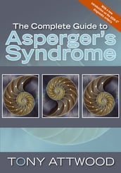 The Complete Guide to Asperger s Syndrome