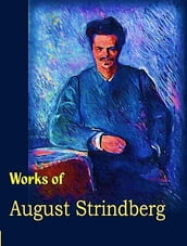 The Complete Works of August Strindberg