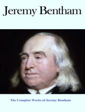 The Complete Works of Jeremy Bentham