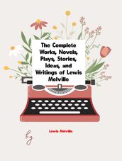 The Complete Works of Lewis Melville