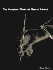 The Complete Works of Marcel Schwob