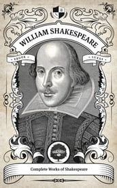 The Complete Works of William Shakespeare (Illustrated, Inline Footnotes)