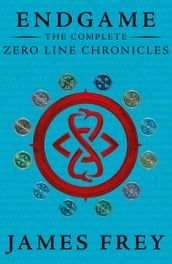 The Complete Zero Line Chronicles (Incite, Feed, Reap) (Endgame: The Zero Line Chronicles)