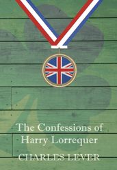 The Confessions Of Harry Lorrequer