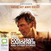 The Constant Gardener and Other Stories [ABRIDGED]