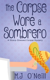 The Corpse Wore a Sombrero