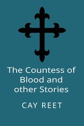 The Countess of Blood and other Stories