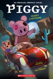 The Desert Nightmare (PIGGY Original Graphic Novel #2)